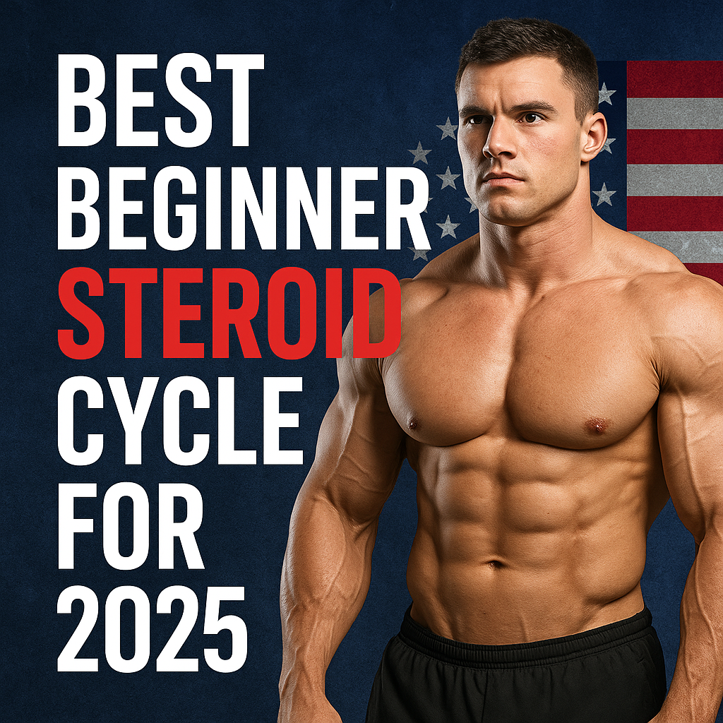 Best Beginner Steroid Cycle for 2025 | Full Guide, Dosages & Safety
